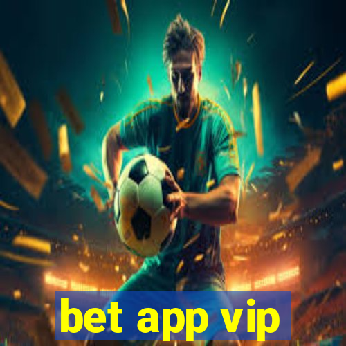 bet app vip