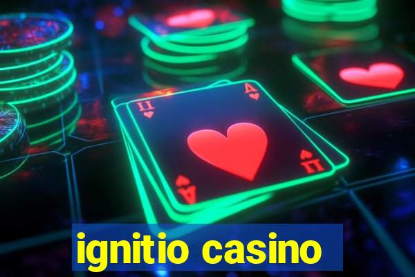 ignitio casino