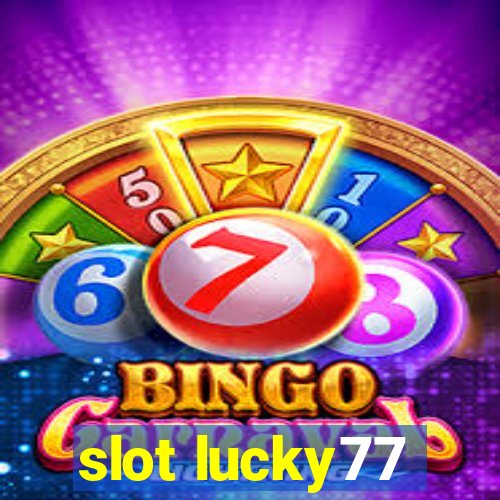 slot lucky77