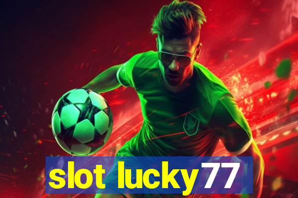 slot lucky77