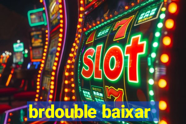 brdouble baixar