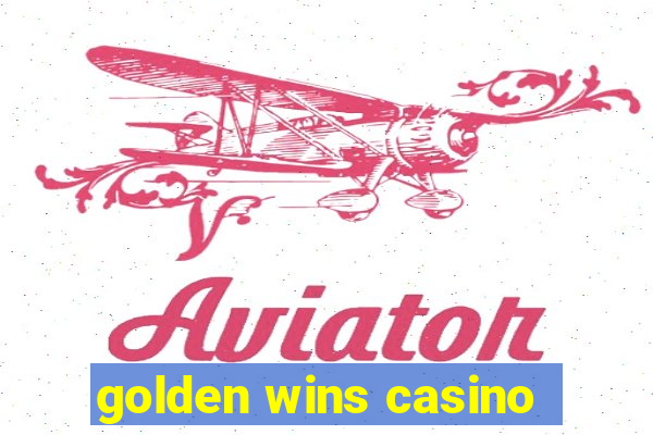 golden wins casino