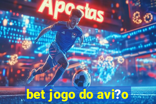 bet jogo do avi?o