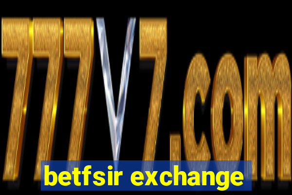 betfsir exchange