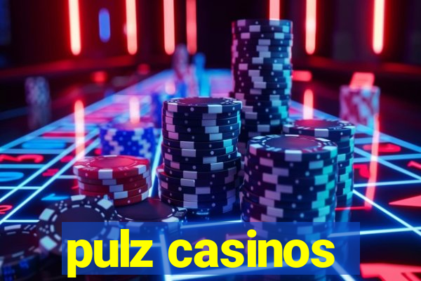 pulz casinos