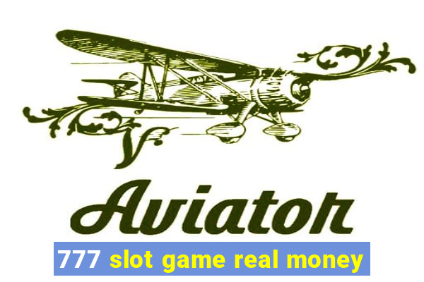 777 slot game real money