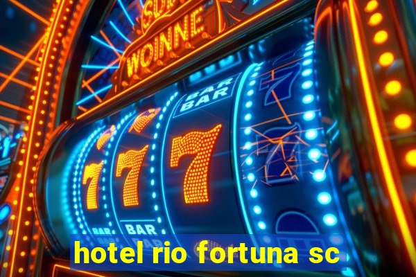 hotel rio fortuna sc