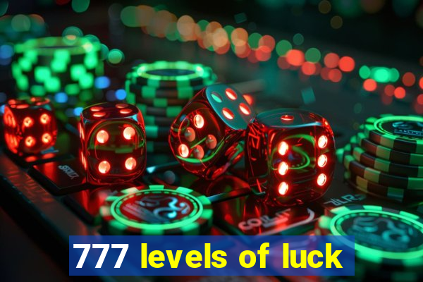 777 levels of luck