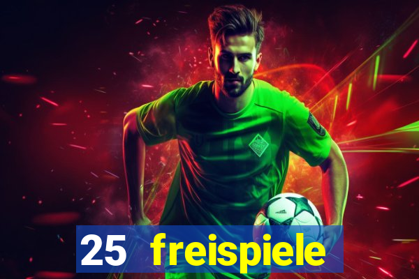 25 freispiele online casino