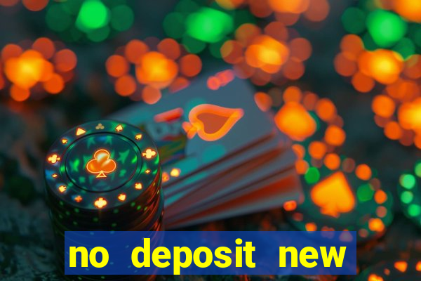 no deposit new online casino