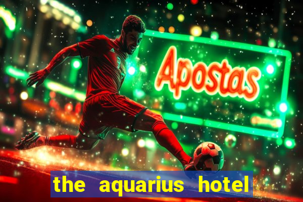 the aquarius hotel and casino