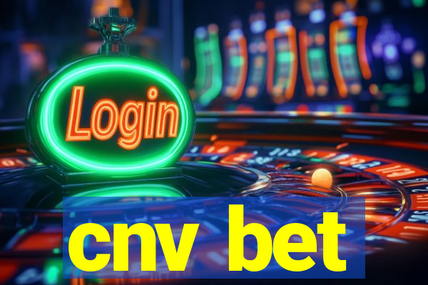 cnv bet