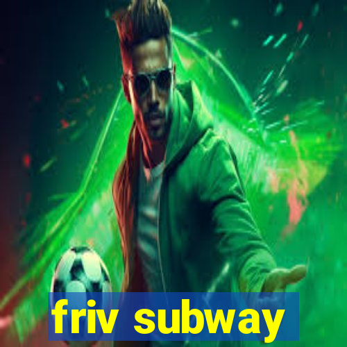 friv subway