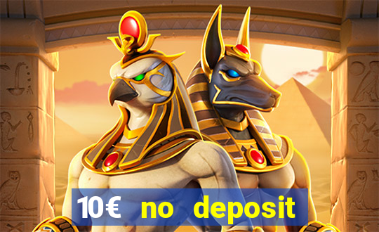 10€ no deposit bonus casino