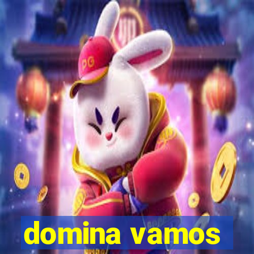 domina vamos