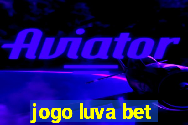 jogo luva bet