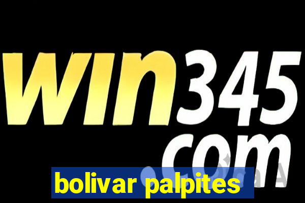 bolivar palpites