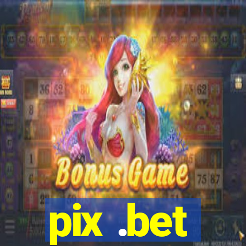 pix .bet