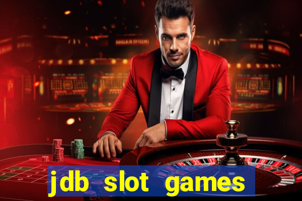 jdb slot games provider philippines