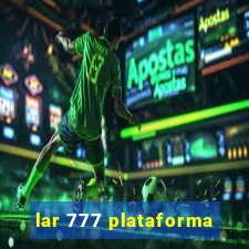 lar 777 plataforma