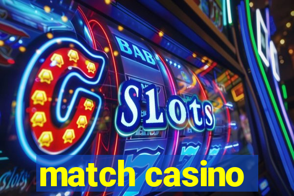 match casino