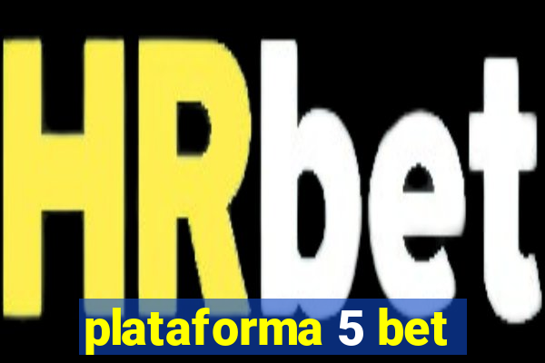 plataforma 5 bet