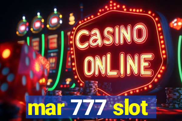 mar 777 slot