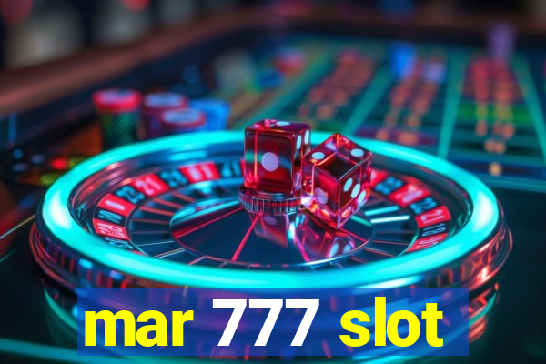 mar 777 slot