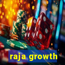 raja growth