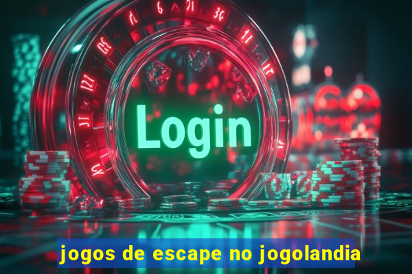 jogos de escape no jogolandia