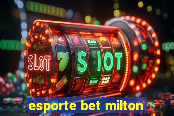 esporte bet milton