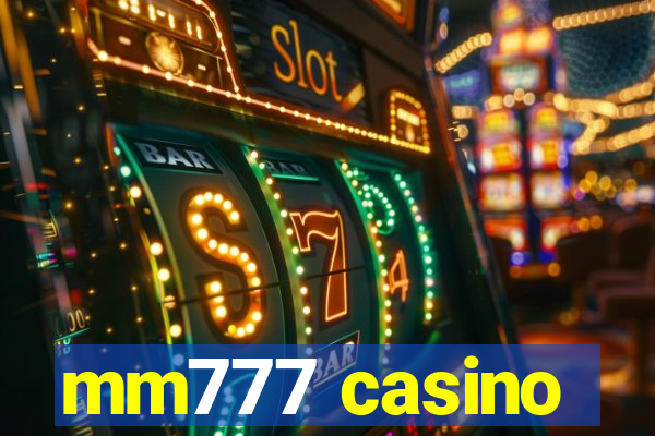 mm777 casino