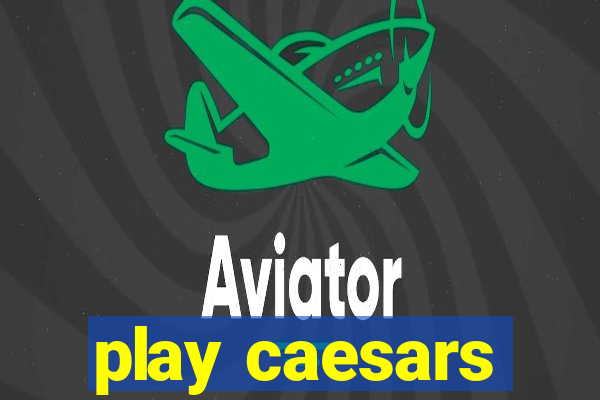 play caesars