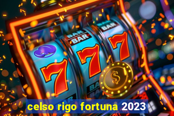 celso rigo fortuna 2023