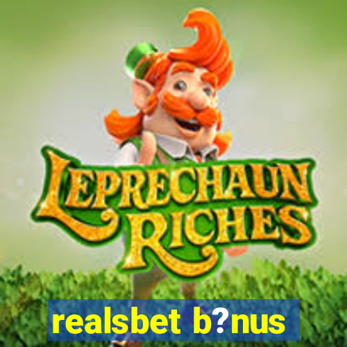 realsbet b?nus