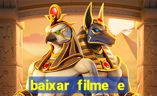 baixar filme e séries mp4