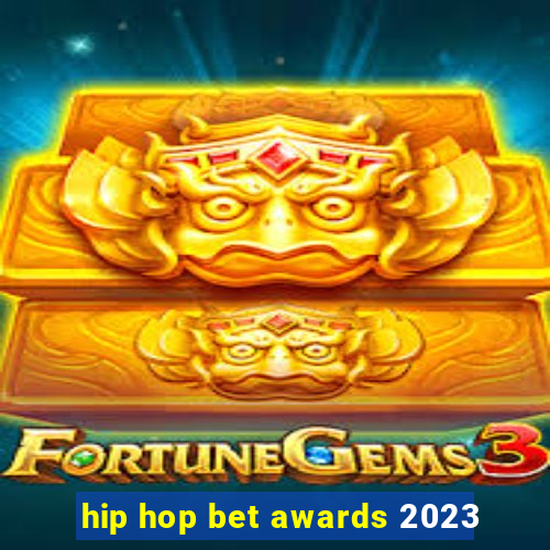 hip hop bet awards 2023