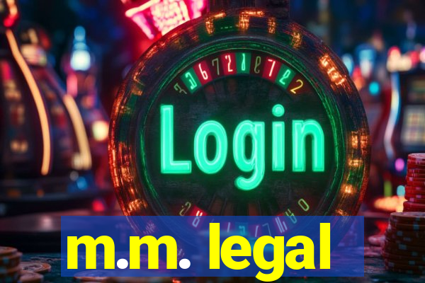 m.m. legal