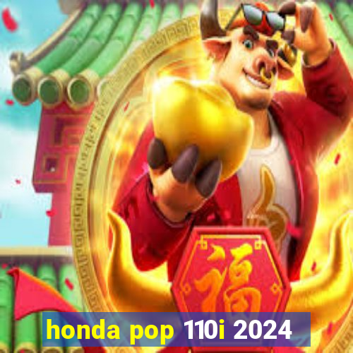 honda pop 110i 2024