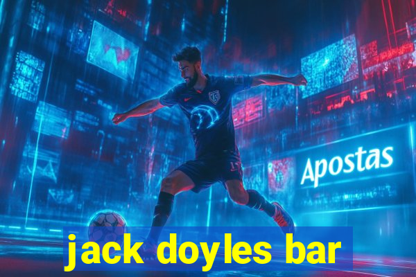 jack doyles bar