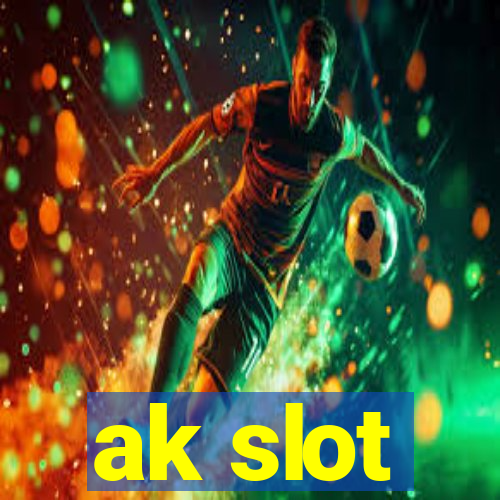 ak slot