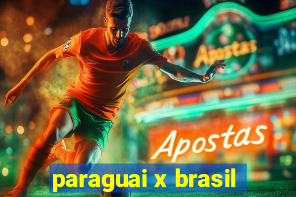 paraguai x brasil