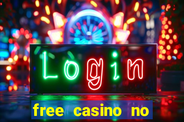 free casino no deposit money