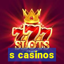 s casinos