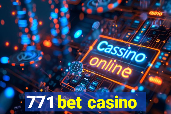 771 bet casino