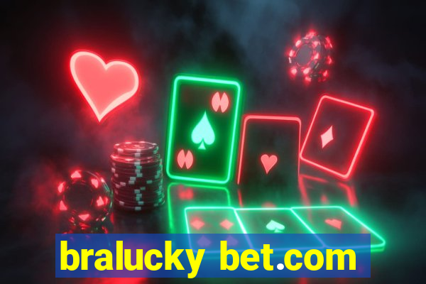 bralucky bet.com