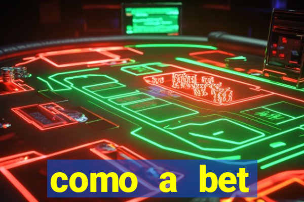 como a bet acompanha os jogos