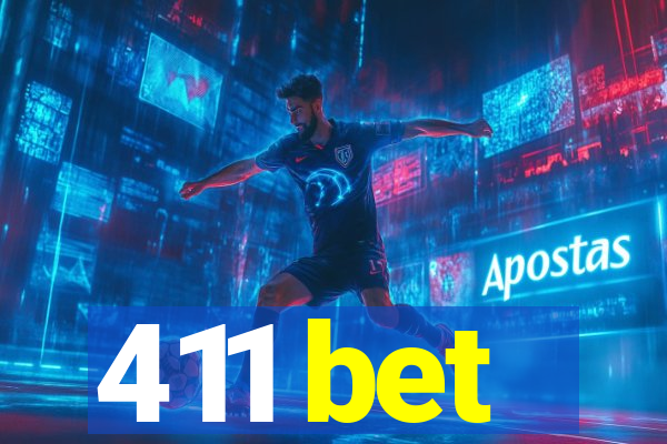 411 bet