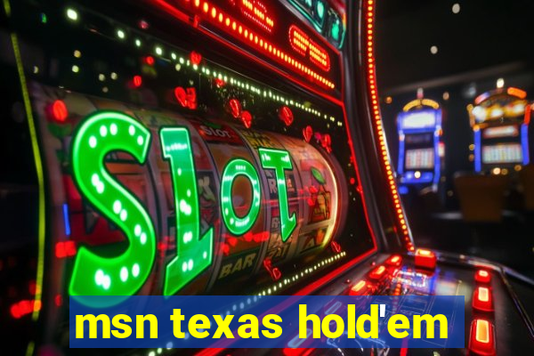 msn texas hold'em