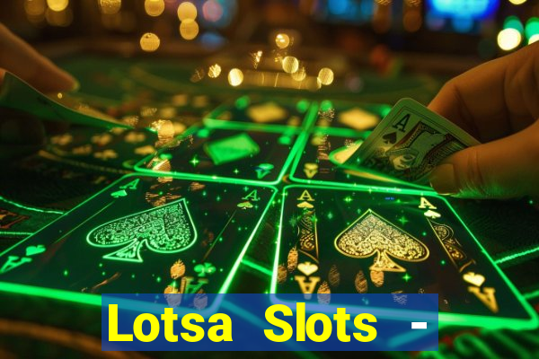 Lotsa Slots - Jogos de cassino